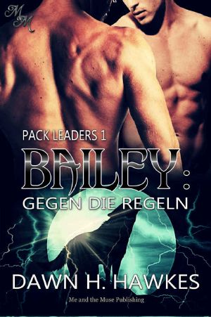 [Pack Leaders 01] • Bailey · Gegen die Regeln